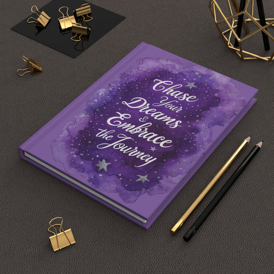 Inspirational Hardcover Journal — “Chase Your Dreams & Embrace the Journey”