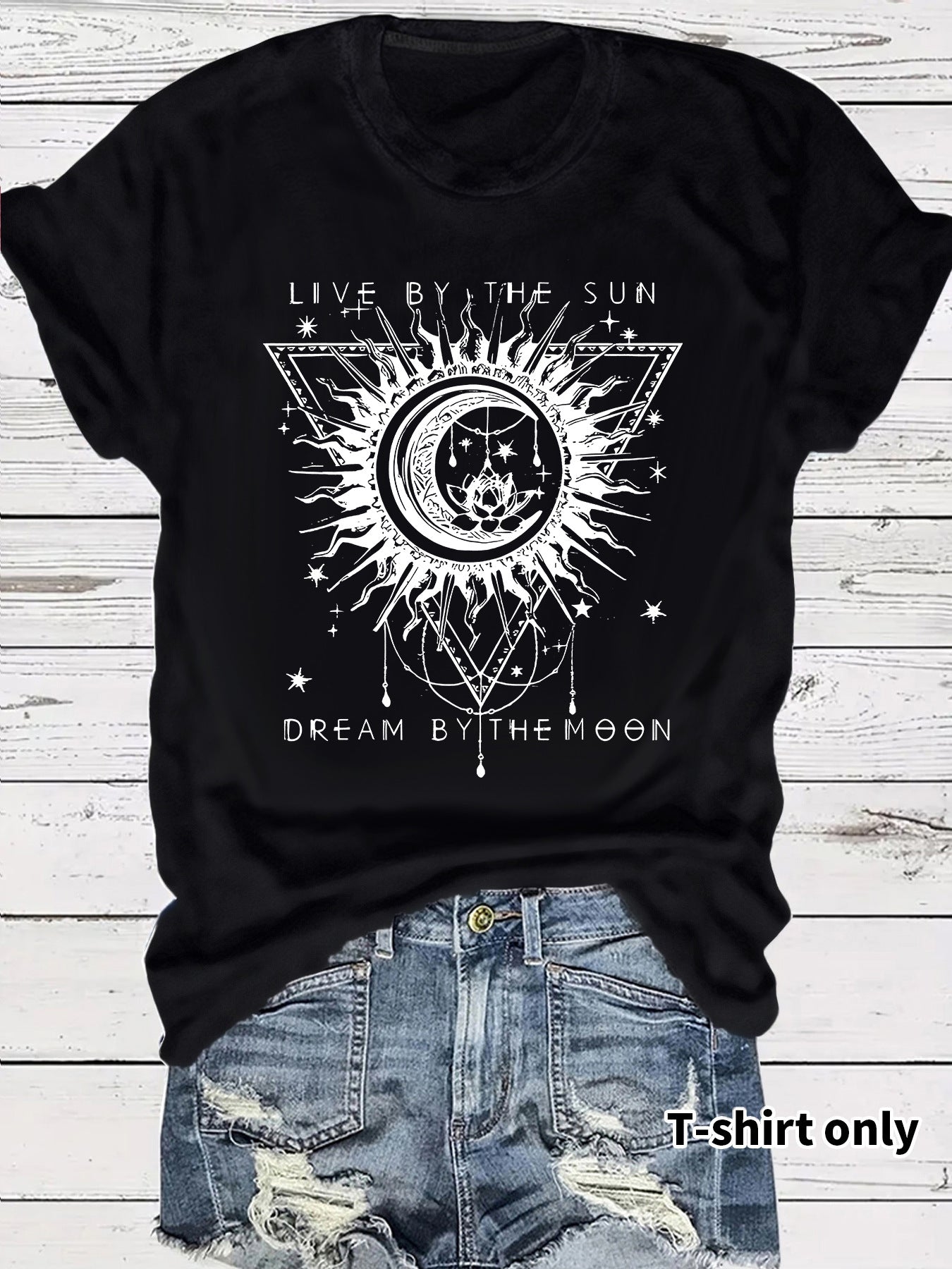 Live by the Sun Dream by the Moon Round Neck Loose Short Sleeved T-Shirt