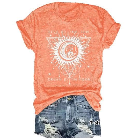Live by the Sun Dream by the Moon Round Neck Loose Short Sleeved T-Shirt