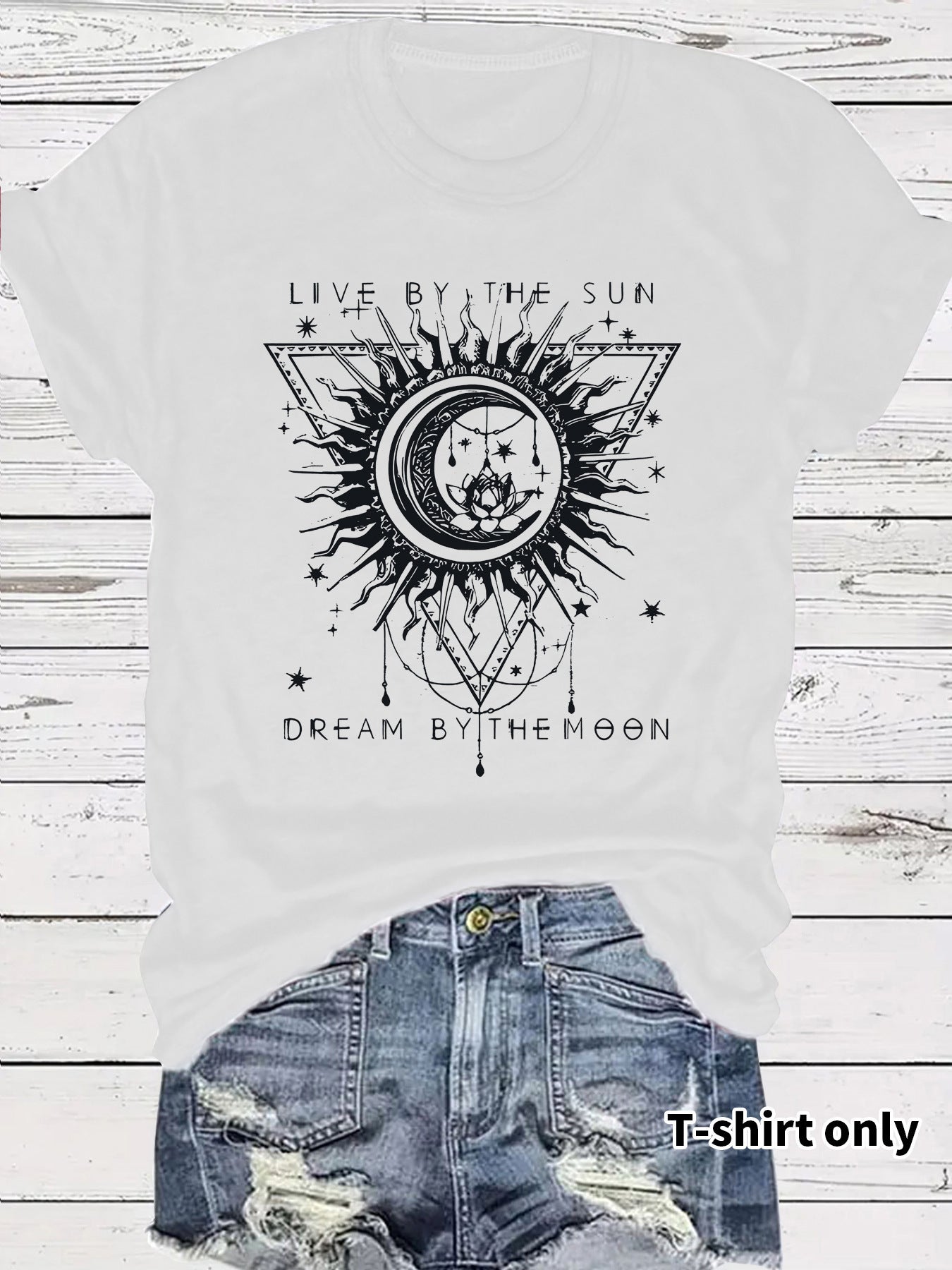 Live by the Sun Dream by the Moon Round Neck Loose Short Sleeved T-Shirt